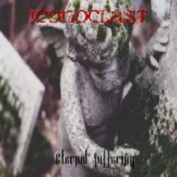 Iconoclast (USA) : Eternal Suffering